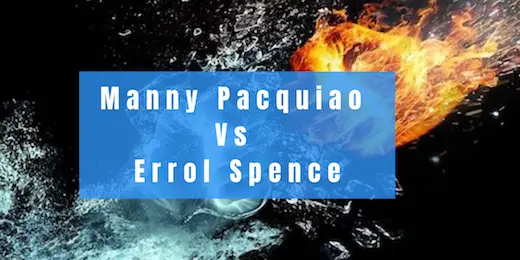 Manny Pacquiao Vs Errol Spence Fight